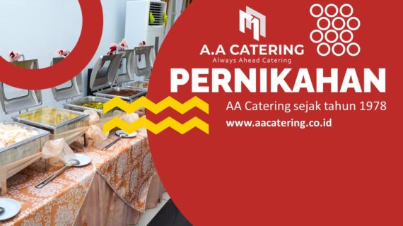 Kelezatan dan Kenyamanan AA Catering : Catering Pernikahan di Pekanbaru